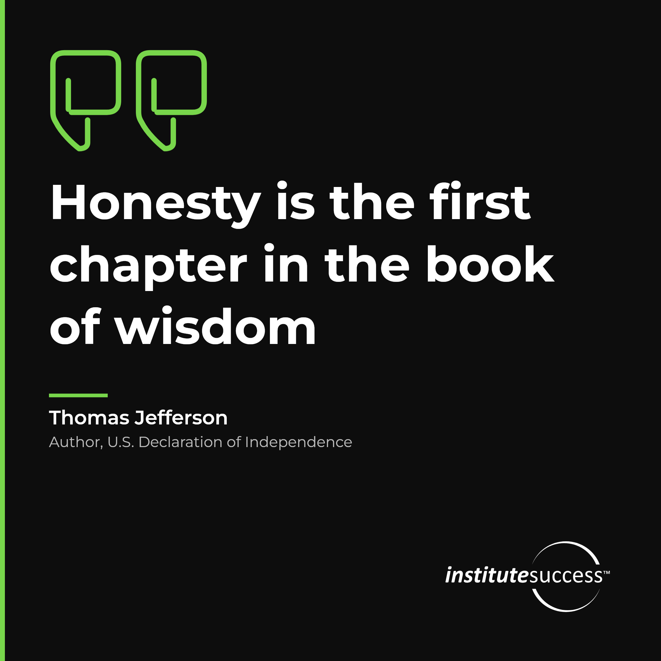 "Honesty is the first chapter in the book of wisdom" — Thomas Jefferson, Correcting Others leadership quote